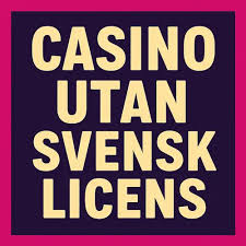 Upptäck Fördelarna med Online Casino Utan Svensk Licens 1887791396